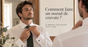 Comment faire un noeud de cravate